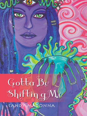 cover image of Gotta Be Shifting Me